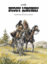 Derib ‹Buddy Longway #1: Chinook na całe życie›