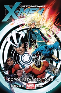 Matthew Rosenberg, Greg Land ‹Astonishing X-Men #3: Dopóki starczy tchu›