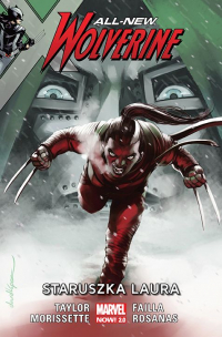 Tom Taylor, Ramon Rosanas, Djibril Morissette-Phan, Marco Failla ‹All-New Wolverine #6: Staruszka Laura›