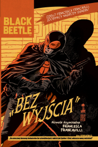 Francesco Francavilla ‹Black Beetle #1: Bez Wyjścia›