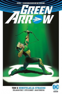 Benjamin Percy, Otto Schmidt, Jamal Campbell, Stephen Byrne, Juan Ferreyra ‹DC Odrodzenie: Green Arrow #5: Konstelacja strachu›