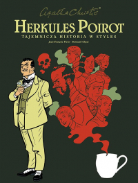Jean-Françoise Vivier, Romuald Gleyse ‹Agatha Christie: Herkules Poirot. Tajemnicza historia w Styles›