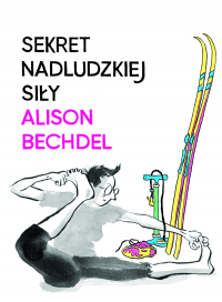 Alison Bechdel ‹Sekret nadludzkiej siły›