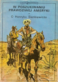 Stefan Weinfeld, Marek Szyszko ‹Polscy podróżnicy #3: W poszukiwaniu prawdziwej Ameryki. O Henryku Sienkiewiczu›