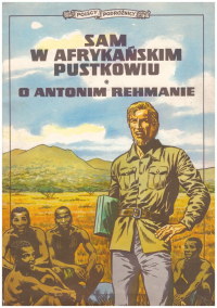 Stefan Weinfeld, Jerzy Wróblewski ‹Polscy podróżnicy #5: Sam w afrykańskim pustkowiu. O Antonim Rehmanie›