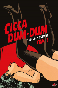Carlos Trillo, Jordi Bernet ‹Cicca Dum-Dum #3›