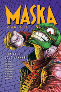 John Arcudi, Doug Mahnke ‹Maska. Omnibus #1›