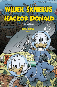 Don Rosa ‹Wujek Sknerus i Kaczor Donald #3: Pod kopułą›