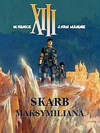 Jean Van Hamme, William Vance ‹XIII #17: Skarb Maksymiliana›