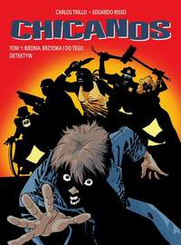 Carlos Trillo, Eduardo Risso ‹Chicanos #1: Biedna, brzydka i do tego detektyw›