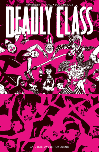 Rick Remender, Wesley Craig ‹Deadly Class #10: Ratujcie swoje pokolenie›