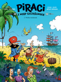 Daniel Koziarski, Artur Ruducha ‹Piraci z Wysp Szczęśliwych #2: Wielka maskarada›