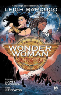 Louise Simonson, Kit Seaton ‹Wonder Woman. Zwiastunka wojny›