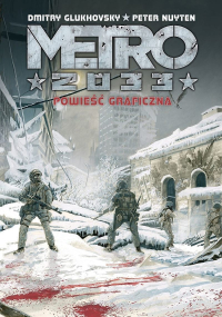Dmitry Glukhovsky, Peter Nuyten &lsaquo;Metro 2033. Powieść graficzna&rsaquo;