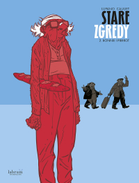 Wilfrid Lupano, Paul Cauuet &lsaquo;Stare Zgredy #2: Bonnie i Pierrot (okładka miękka)&rsaquo;