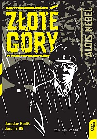 Jaroslav Rudiš, Jaromir 99 ‹Alois Nebel: Złote Góry›