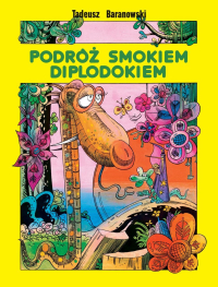 Tadeusz Baranowski ‹Podróż smokiem Diplodokiem (wyd.VIII)›