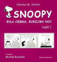Charles M. Schulz ‹Fistaszki #5: Snoopy. Była ciemna, burzliwa noc. Część 1›