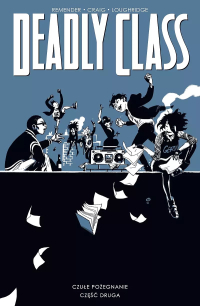Rick Remender, Wesley Craig ‹Deadly Class #12: Czułe pożegnanie cz. 2›