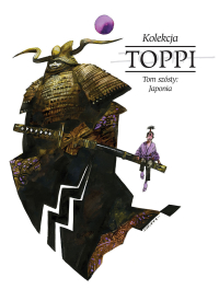 Sergio Toppi ‹Toppi. Kolekcja #6: Japonia›