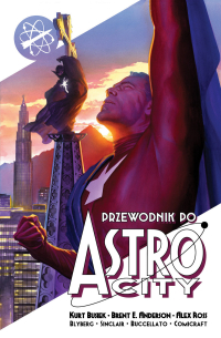 Kurt Busiek, Brent Eric Anderson ‹Przewodnik po Astro City #1›