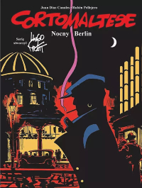 Juan Diaz Canales, Rubén Pellejero ‹Corto Maltese #16: Nocny Berlin›