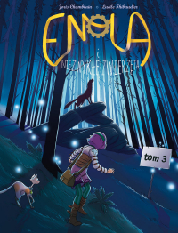 Joris Chamblain, Lucile Thibaudier &lsaquo;Enola i niezwykłe zwierzęta #3&rsaquo;