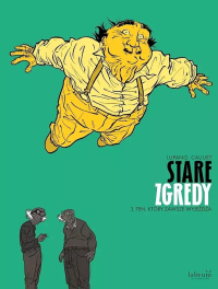 Wilfrid Lupano, Paul Cauuet &lsaquo;Stare Zgredy #3: Ten, który zawsze wyjeżdża (okładka miękka)&rsaquo;