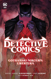 Ram V, Simon Spurrier, Rafael Albuquerque, Dave Stewart, Dani ‹Batman. Detective Comics #1: Gothamski Nokturn: Uwertura›