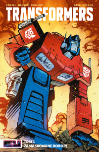 Daniel Warren Johnson, Mike Spicer ‹Transformers #1: Zamaskowane roboty›