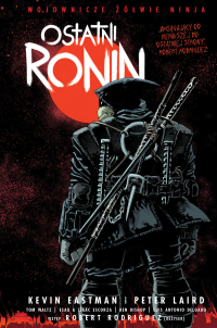 Tom Walz, Peter Laird, Esau Escorza, Isaac Escorza, Kevin Eastman, Ben Bishop ‹Wojownicze Żółwie Ninja. Ostatni ronin›