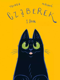 Wiktor Talaga, Aleksandra Machoń &lsaquo;Cząberek #1: Dom&rsaquo;