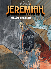 Hermann Huppen ‹Jeremiah #28: Ezra ma się dobrze›