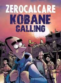 Zerocalcare &lsaquo;Kobane Calling&rsaquo;