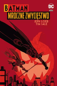 Jeph Loeb, Tim Sale ‹Batman. Mroczne zwycięstwo›