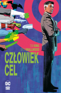 Tom King, Greg Smallwood ‹Człowiek Cel›