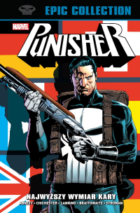 John Wagner, Dan G. Chichester, Mike Lackey, Roger Salick, Mike Baron, Chuck Dixon, Andy Lanning, Dan Abnett, Dougie Braithwaite, Hugh Haynes, Phil Gascoine, Tod Smith, Larry Stroman, Simon Bisley, Val Mayerik ‹Punisher Epic Collection #5: Najwyższy wymiar kary›