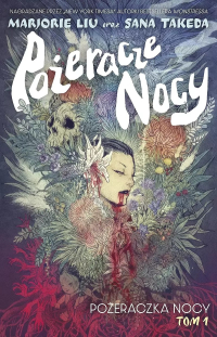 Marjorie Liu, Sana Takeda ‹Pożeracze nocy #1: Pożeraczka nocy›