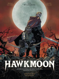 Jérôme Le Gris, Michael Moorcock, Benoît Dellac, Didier Poli ‹Hawkmoon #2: Szalony bóg. Heliogon›