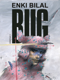 Enki Bilal ‹Bug #3›