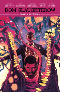Tate Brombal, James Tynion IV, Antonio Fuso, Werther Dell’Edera ‹Dom Slaughterów #5: Wojna Rzeźnika›
