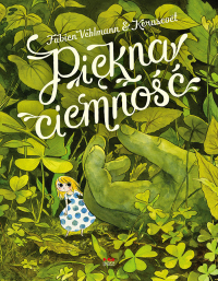 Fabien Vehlmann, Kerascoët ‹Piękna ciemność (wyd.II)›