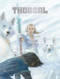 Jean-Blaise Djian, Olivier Legrand, David Etien ‹Thorgal Saga. Szron i ogień›