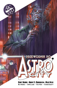 Kurt Busiek, Brent Eric Anderson, Alex Ross ‹Przewodnik po Astro City #2›