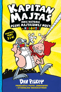 Dav Pilkey &lsaquo;Kapitan Majtas 2 w 1 (Tomy 3-4)&rsaquo;