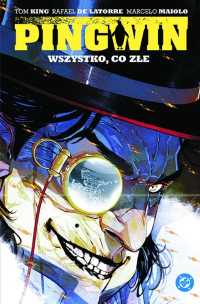 Tom King, Rafael De Latorre ‹Pingwin #2: Wszystko, co złe›