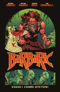 Michael Moreci, Nathan Gooden ‹Barbaric #1: Zgubne występki›