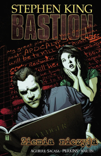 Stephen King, Roberto Aguirre-Sacasa, Mike Perkins &lsaquo;Bastion #5: Ziemia niczyja&rsaquo;
