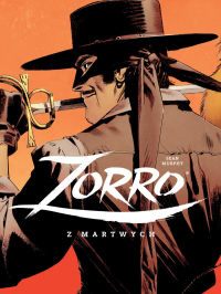 Sean Murphy &lsaquo;Zorro. Z martwych&rsaquo;