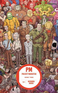 Jonathan Hickman, Nick Pitarra, Ryan Browne &lsaquo;Projekty Manhattan #1: Niedobra nauka&rsaquo;